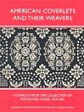 American Coverlets & Their Weavers Coverlets from the Collection of Foster & Muriel McCarl