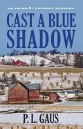 Cast a Blue Shadow: An Ohio Amish Mystery