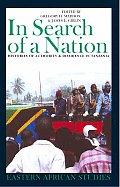 In Search of a Nation: Histories of Authority & Dissidence in Tanzania