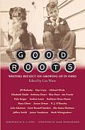 Good Roots: Writers Reflect on Growing Up in Ohio