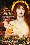 The Demon and the Damozel: Dynamics of Desire in the Works of Christina Rossetti and Dante Gabriel Rossetti