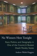 No Winners Here Tonight: Race, Politics, and Geography in One of the Country's Busiest Death Penalty States