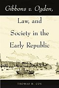 Gibbons v. Ogden, Law, and Society in the Early Republic