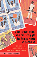 Race, Revolution, and the Struggle for Human Rights in Zanzibar: The Memoirs of Ali Sultan Issa and Seif Sharif Hamad