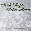 Irish People, Irish Linen