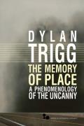 The Memory of Place: A Phenomenology of the Uncanny Volume 41