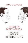Jihad in West Africa during the Age of Revolutions