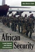 African Security: Local Issues and Global Connections