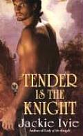 Tender Is The Knight