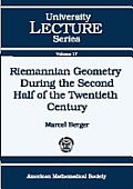 Riemannian Geometry During The Second Half of the Twentieth Century