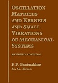 Oscillation Matrices & Kernels & Sma 2ND Edition
