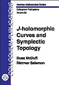 J-holomorphic Curves and Symplectic Topology