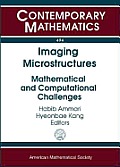 Imaging Microstructures Mathematical & Computational Challenges