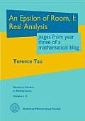 Epsilon of Room I Pages from Year Three of a Mathematical Blog A Textbook on Real Analysis