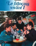 Le Francais Vivant 1 Workbook