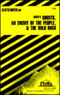 Cliffs Notes Ghosts An Enemy Of The People & the Wild Duck