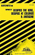 Cliffs Notes Oedipus The King Oedipus At Colonus & Antigone