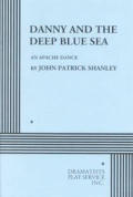 Danny & The Deep Blue Sea An Apache Danc
