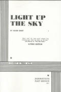 Light Up The Sky Comedy In Three Acts