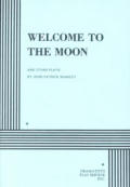 Welcome to the Moon and Other Plays