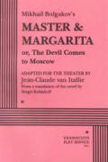 Mikhail Bulgakovs Master & Margarita or The Devil Comes To Moscow