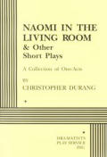 Naomi In The Living Room & Other Short P