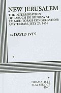 New Jerusalem the Interrogation of Baruch De Spinoza at Talmud Torah Congregation