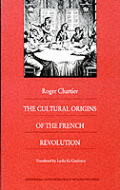 Cultural Origins of the French Revolution