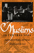 Muslims in Central Asia: Expressions of Identity and Change