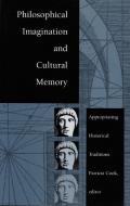 Philosophical Imagination & Cultural Memory Appropriating Historical Traditions