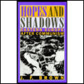 Hopes and Shadows: Eastern Europe After Communism