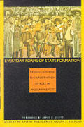 Everyday Forms of State Formation Revolution