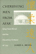 Cherishing Men from Afar: Qing Guest Ritual and the Macartney Embassy of 1793