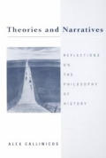Theories and Narratives: Reflections on the Philosophy of History