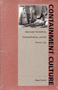 Containment Culture American Narratives Postmodernism & the Atomic Age