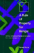 Rule of Property for Bengal An Essay on the Idea of Permanent Settlement
