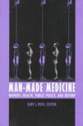 Man-Made Medicine: Women's Health, Public Policy, and Reform
