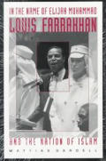 In the Name of Elijah Muhammad: Louis Farrakhan and the Nation of Islam