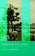 Greener Pastures: Politics, Markets, and Community Among a Migrant Pastoral People
