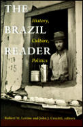 Brazil Reader History Culture Politics