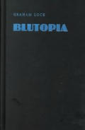 Blutopia: Visions of the Future and Revisions of the Past in the Work of Sun Ra, Duke Ellington, and Anthony Braxton