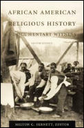 African American Religious History: Documentary Witness