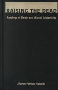 Raising the Dead: Readings of Death and (Black) Subjectivity