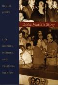 Do?a Mar?a's Story: Life History, Memory, and Political Identity
