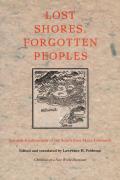 Lost Shores, Forgotten Peoples: Spanish Explorations of the South East Maya Lowlands