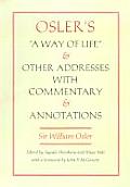 Oslers A Way Of Life & Other Addresses
