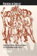 Partners in Conflict: The Politics of Gender, Sexuality, and Labor in the Chilean Agrarian Reform, 1950-1973
