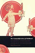 Commodification of Childhood The Childrens Clothing Industry & the Rise of the Child Consumer