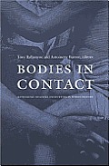 Bodies in Contact Rethinking Colonial Encounters in World History