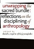 Unwrapping the Sacred Bundle: Reflections on the Disciplining of Anthropology
